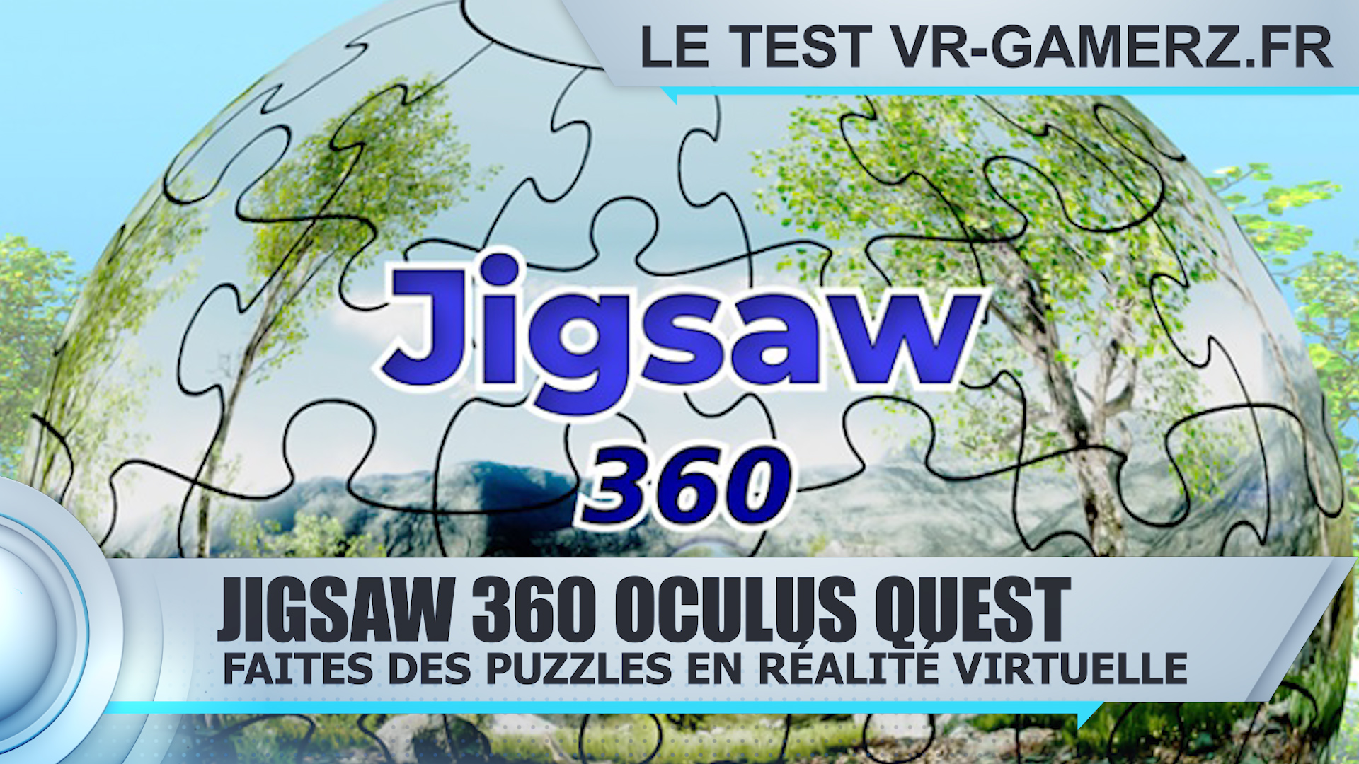 Test Jigsaw 360 Oculus quest : Le puzzle en réalité virtuelle