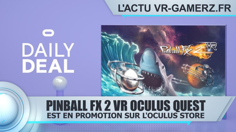 Pinball FX 2 VR est en promotion sur Oculus quest