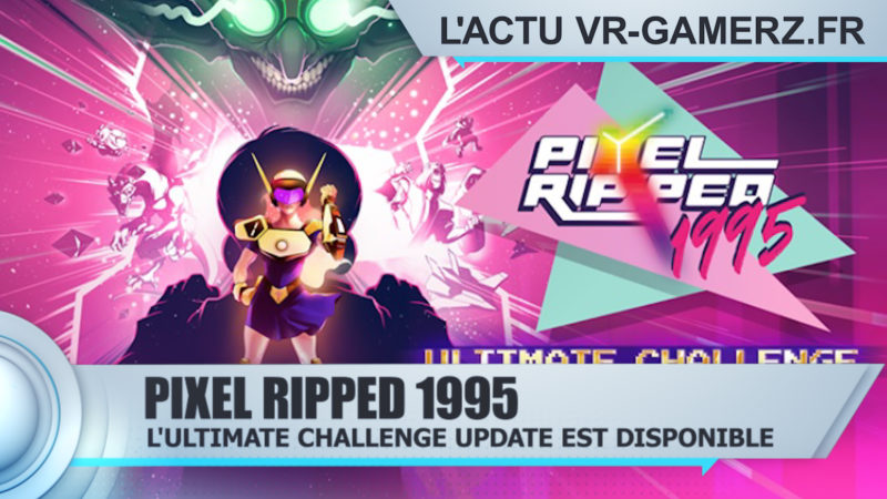 Pixel Ripped 1995 : L'ultimate challenge update est disponible