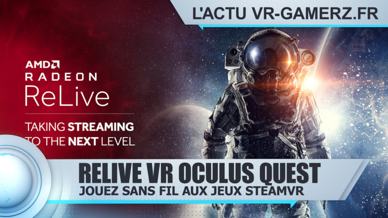 ReLive VR est disponible sur Sidequest : Jouez sans fil à vos jeux Steam VR