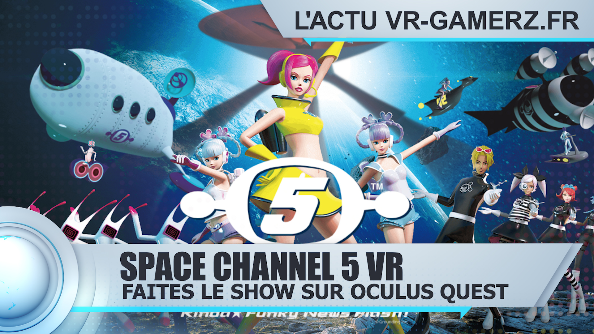Space Channel 5 Oculus quest : Faites le show pour sauver la terre