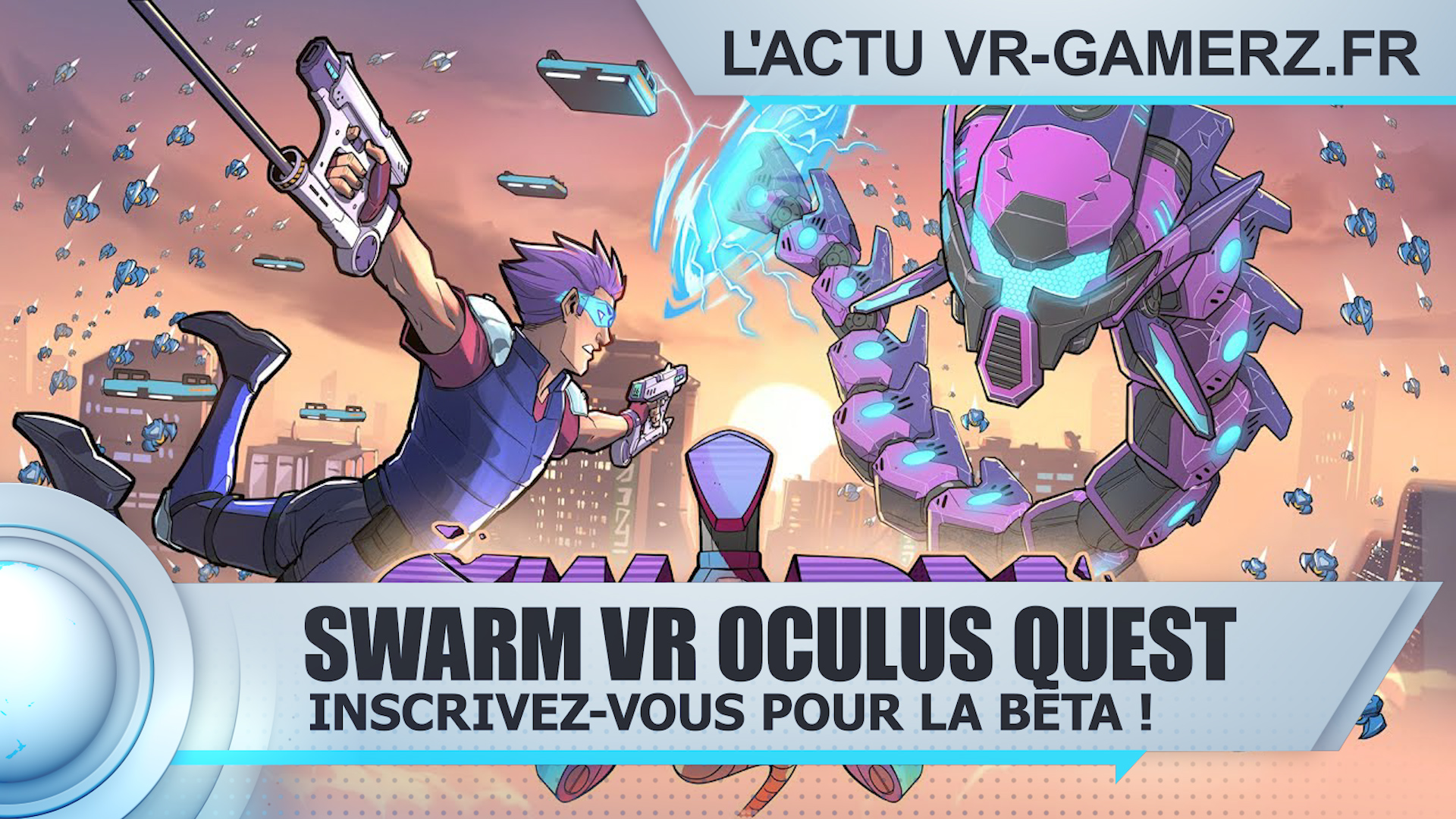 Swarm VR Oculus quest : Inscrivez-vous pour participer à la bêta