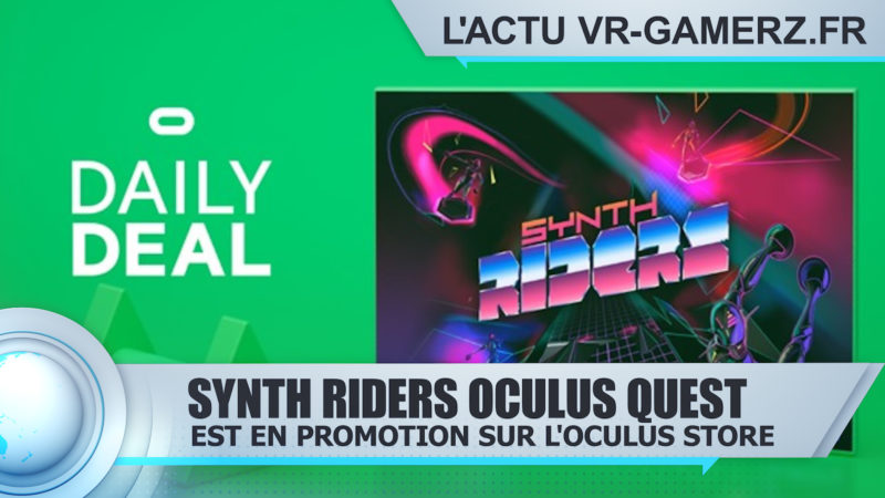 Synth riders Oculus quest est en promotion
