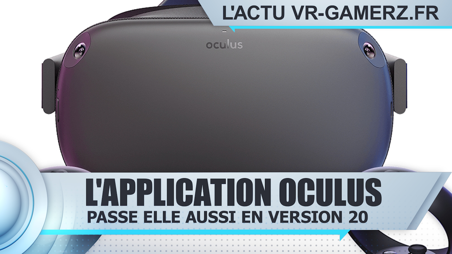 L’application Oculus passe aussi en version 20