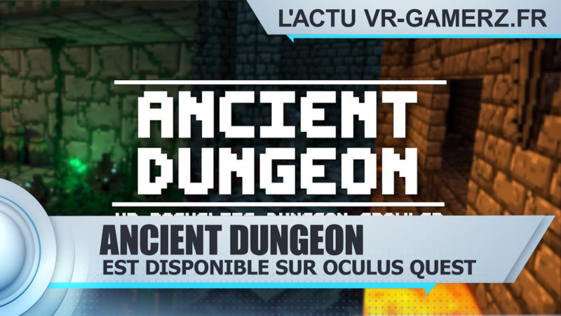 Ancient dungeon est disponible sur Oculus quest