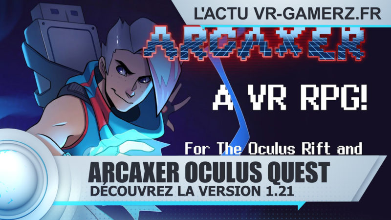Arcaxer Oculus quest passe en version 1.21