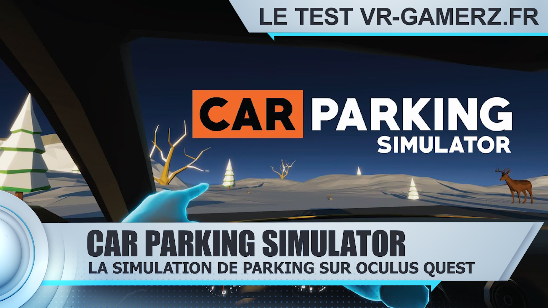 Test Car parking simulator Oculus quest : Apprenez à vous garer en VR