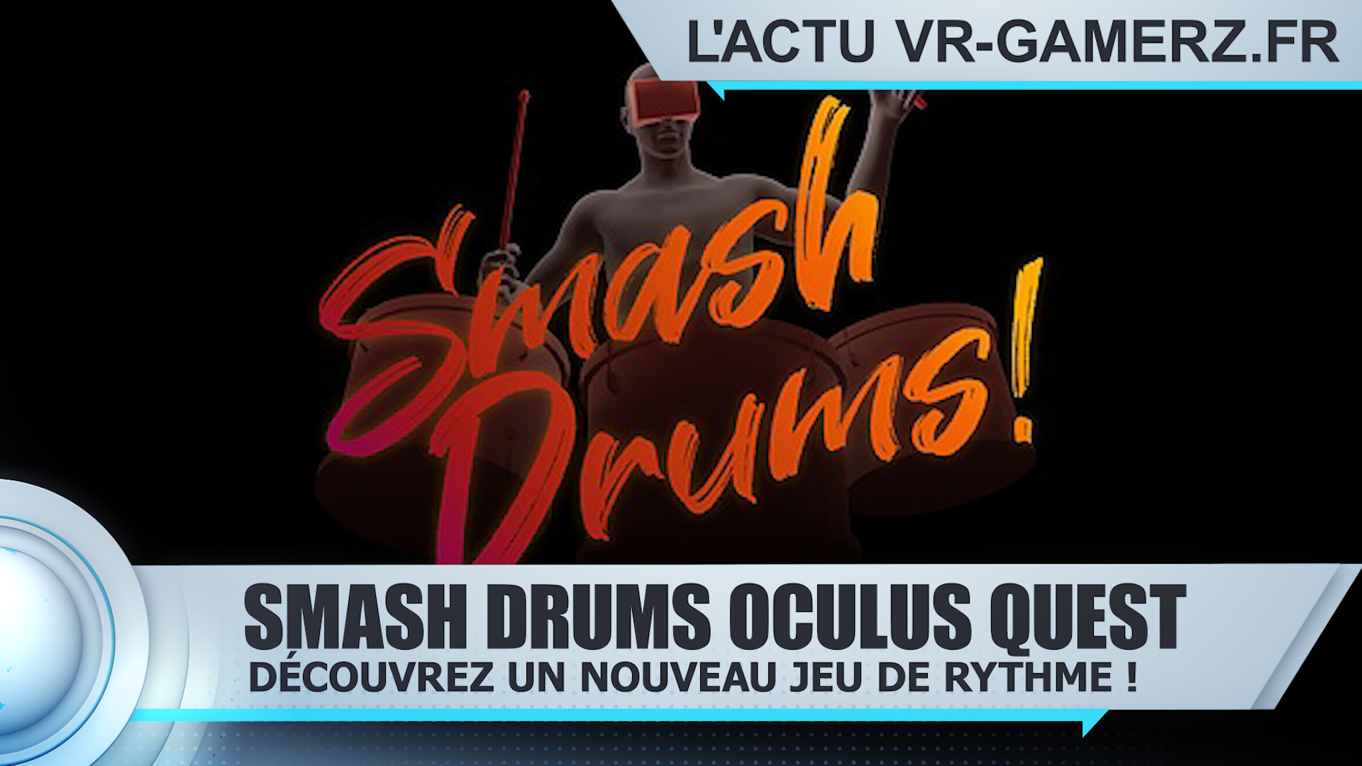 Smash Drums Oculus quest : Découvrez ce nouveau jeu de rythme