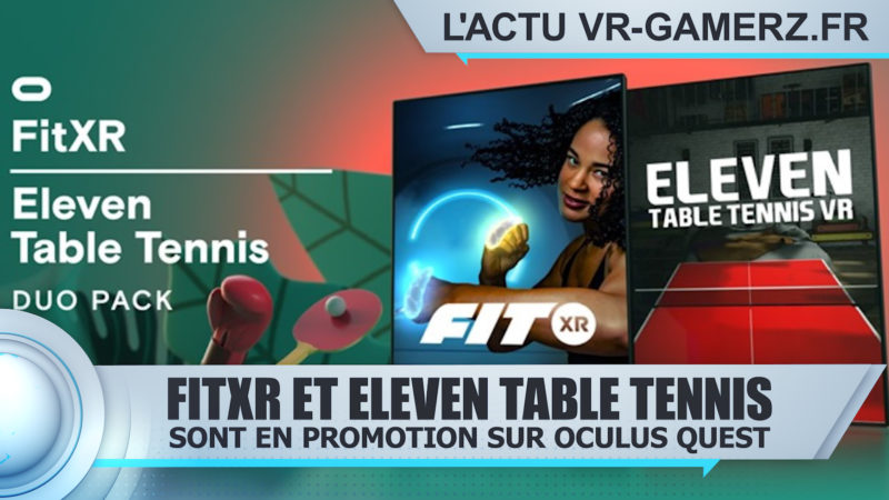 FitXR et Eleven Table Tennis sont en promotion sur Oculus quest
