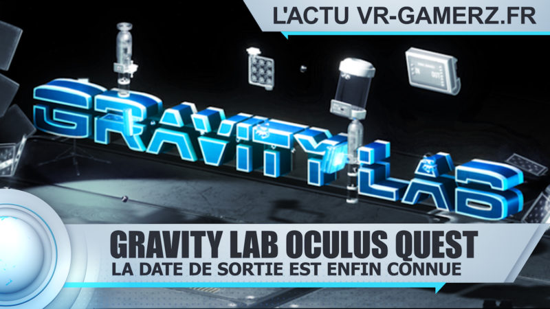 Gravity lab Oculus quest : Un puzzle game qui utilise la gravité !