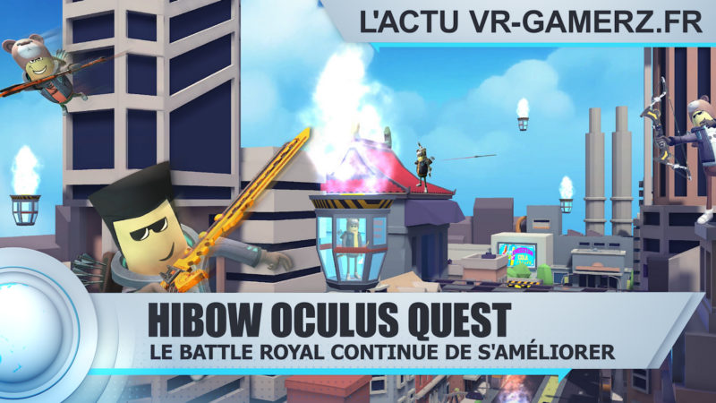 Hibow le battle royal de l'Oculus quest continue de s'améliorer