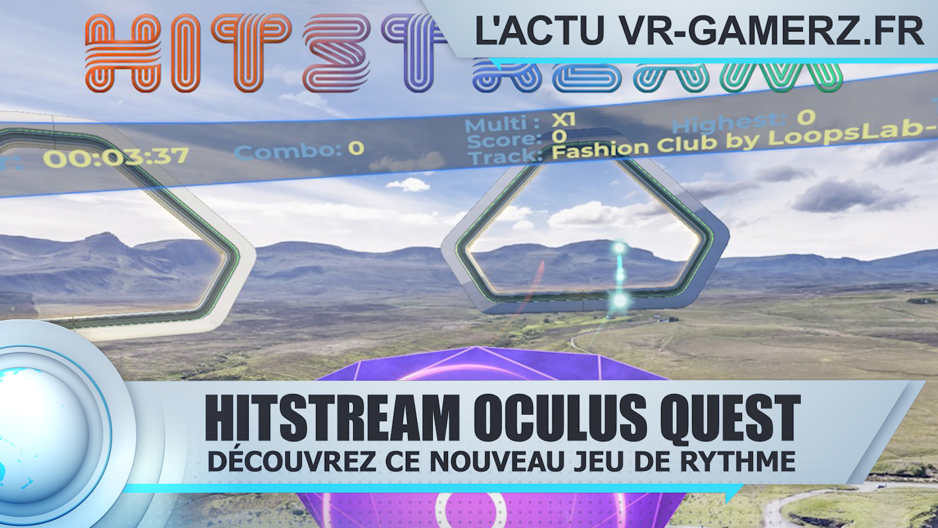 Hitstream Oculus quest : Le jeu de rythme reçoit quelques améliorations