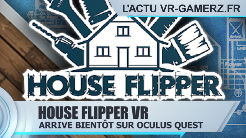 House Flipper VR arrive bientôt sur Oculus quest