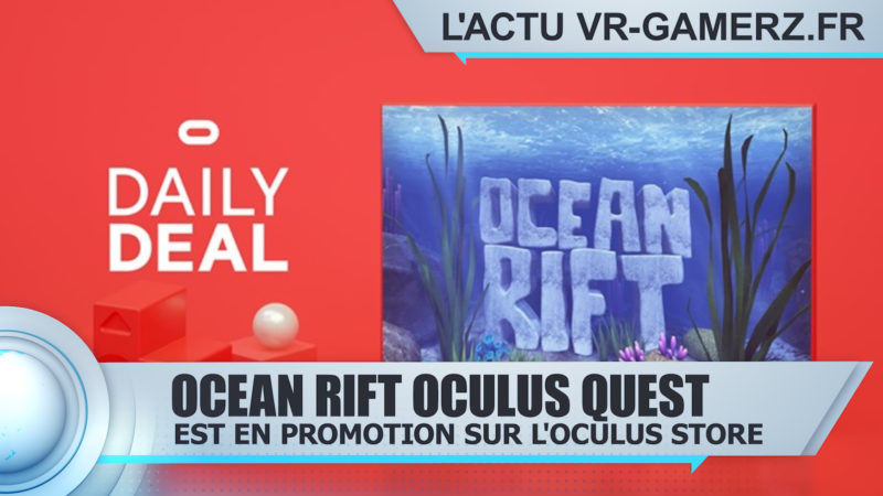 Ocean Rift est en promotion sur Oculus quest