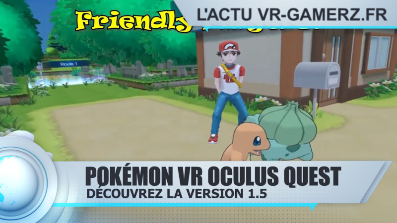 Pokemon VR Oculus quest continue de s'améliorer : Découvrez les changements !