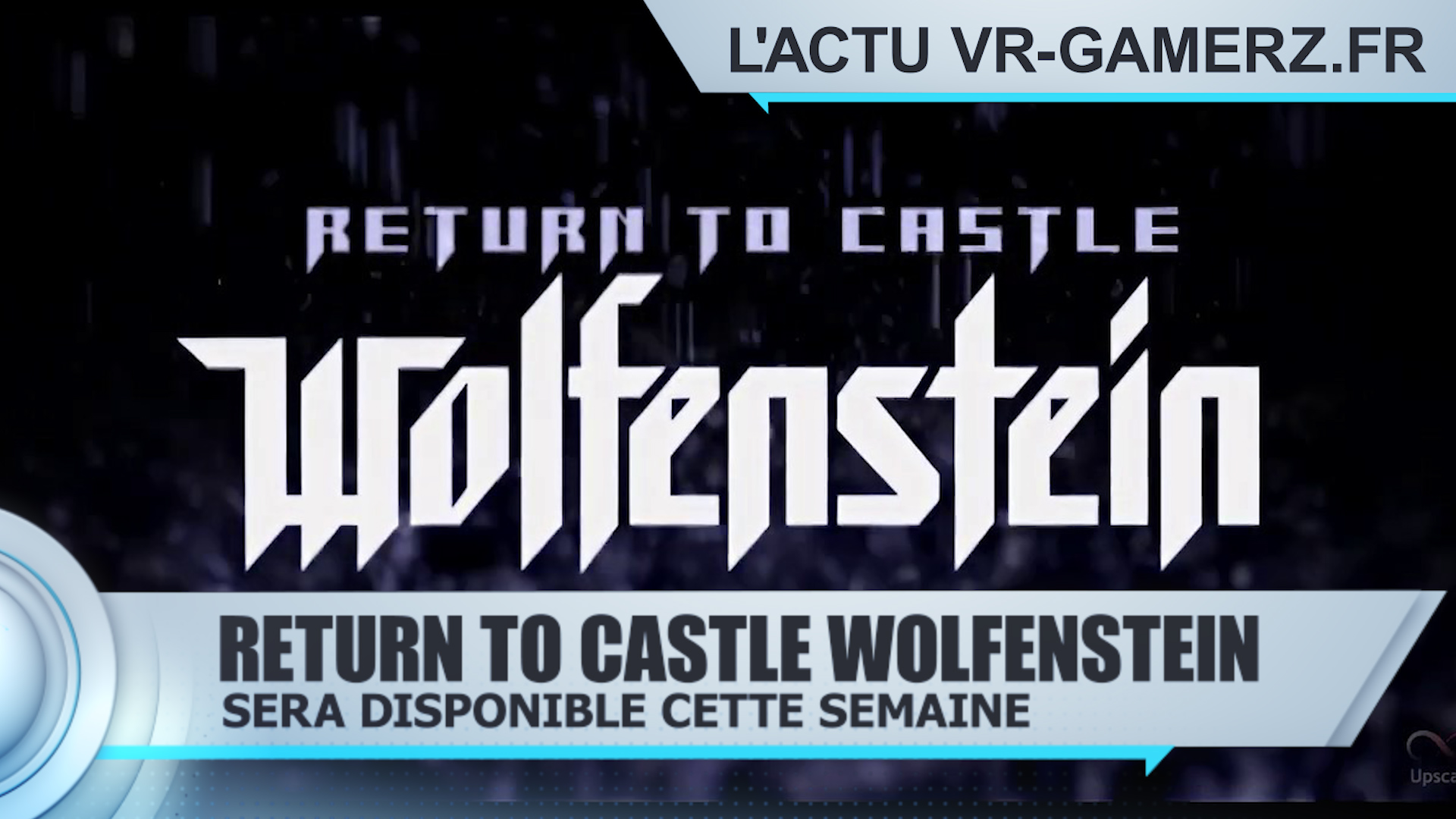 Return to Castle Wolfenstein Oculus quest : Sera disponible cette semaine !