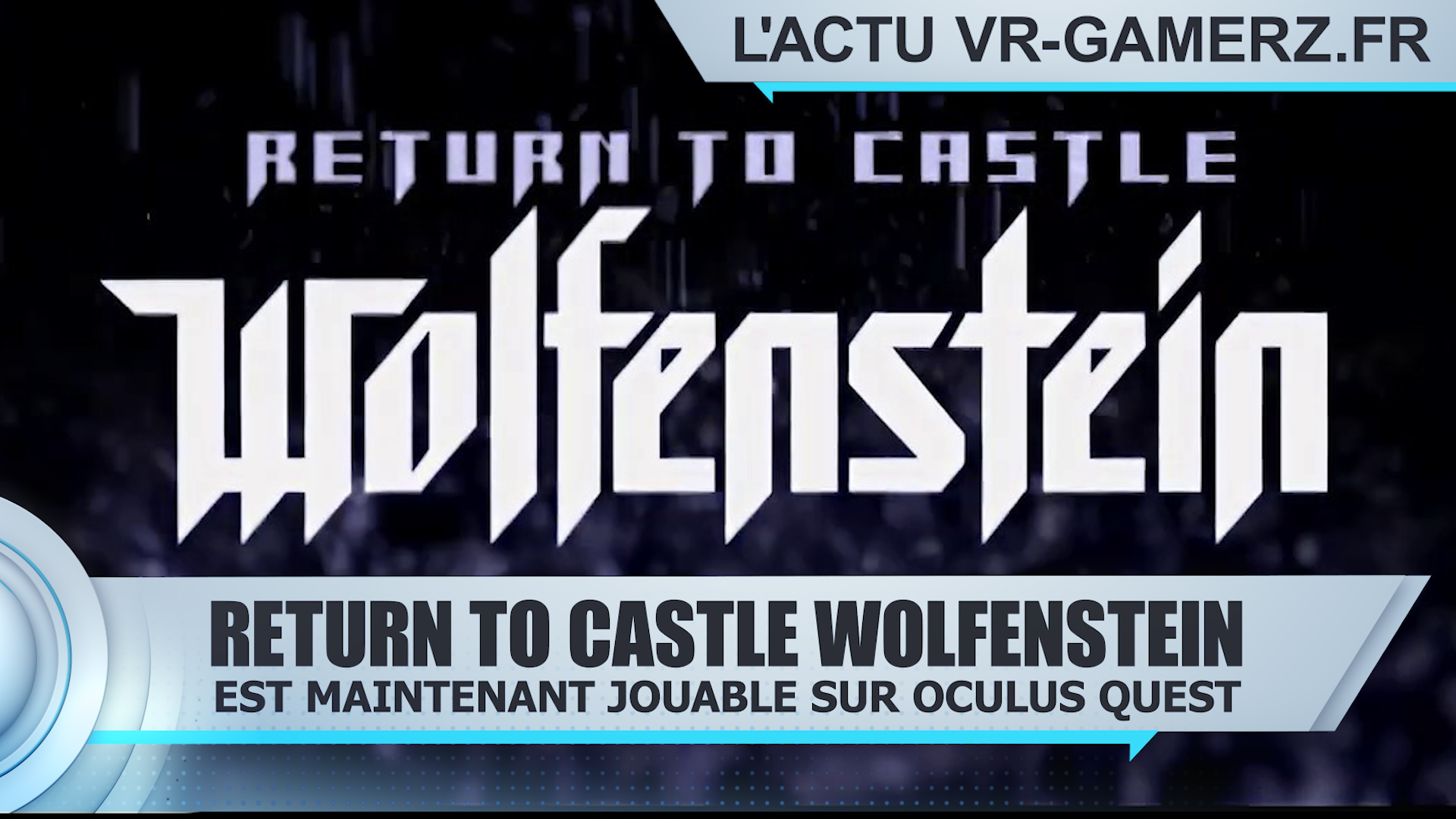 Return to Castle Wolfenstein est disponible sur Oculus quest
