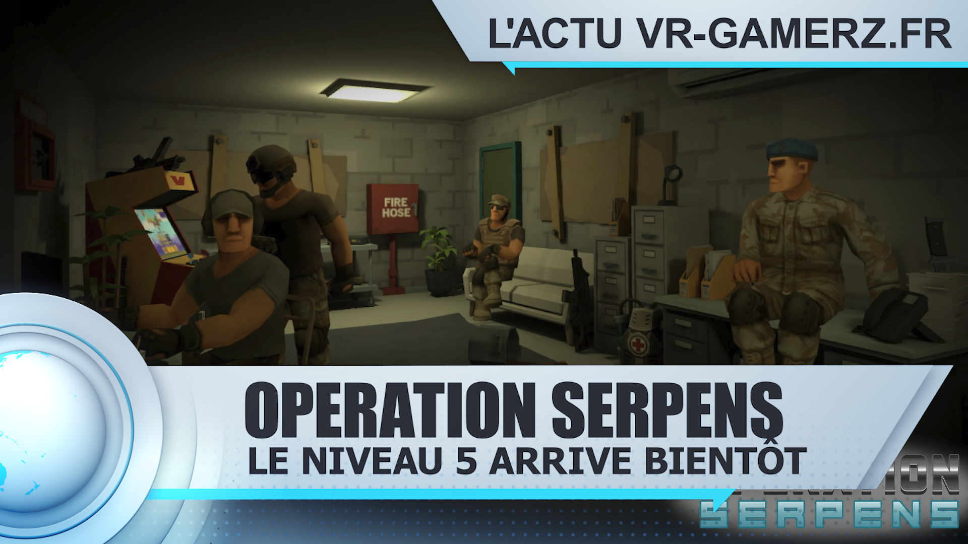 OPERATION SERPENS sur Oculus quest continue de s'améliorer