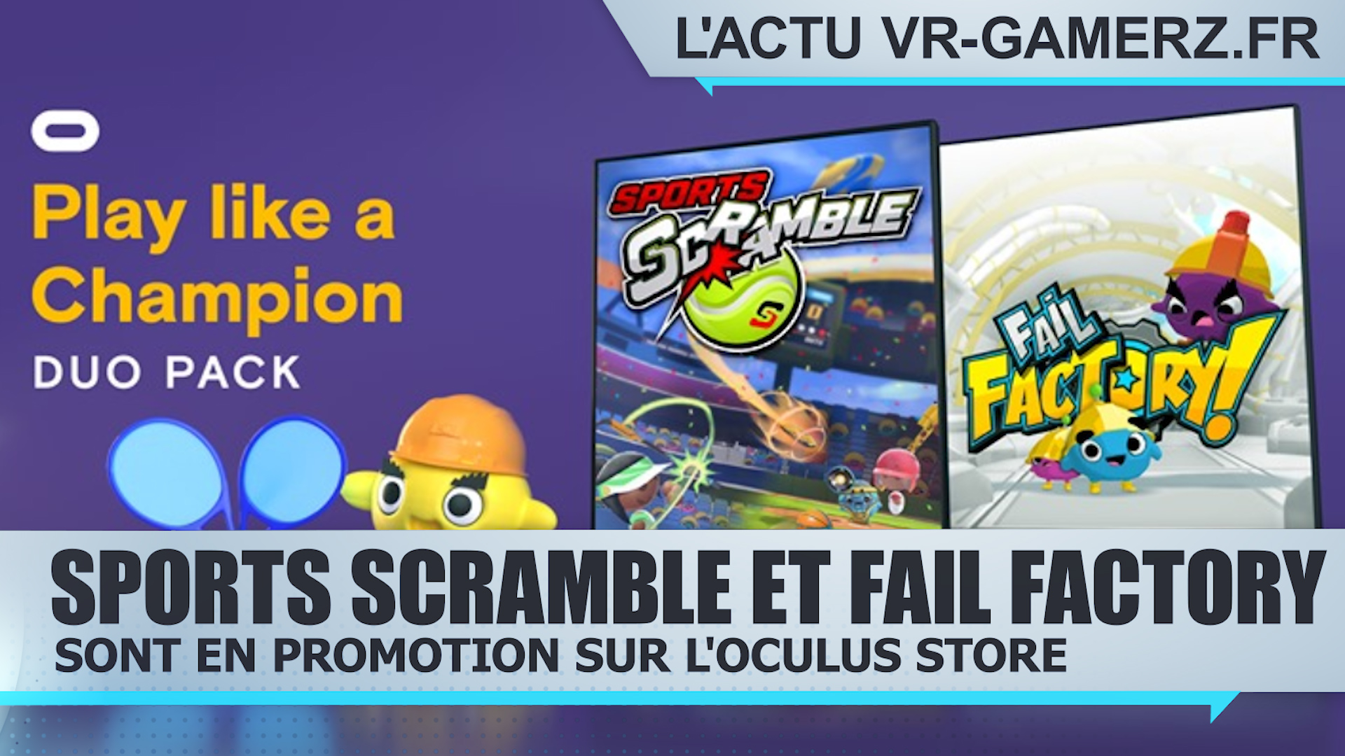 Sports scramble et Fail factory sont en promotion