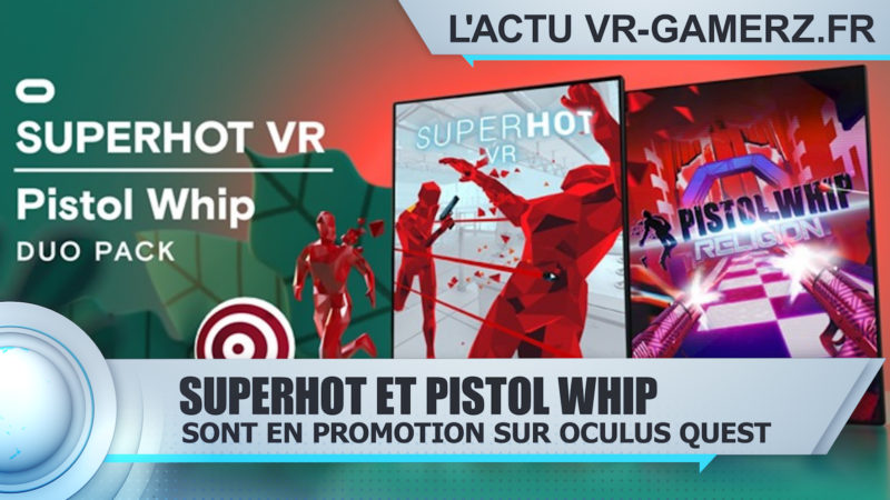 Superhot et Pistol Whip sont en promotion sur Oculus quest