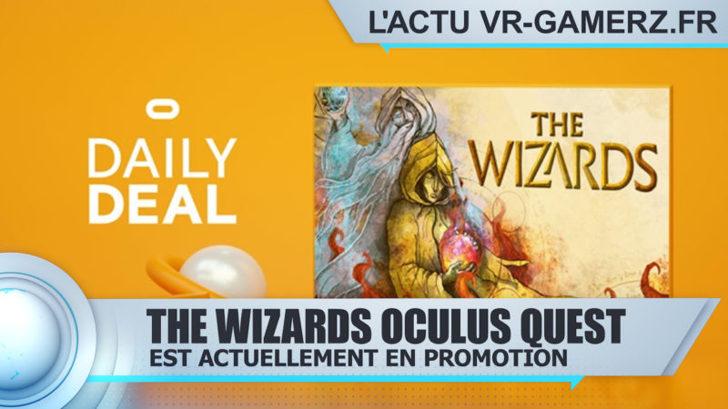 The Wizards est en promotion sur Oculus quest