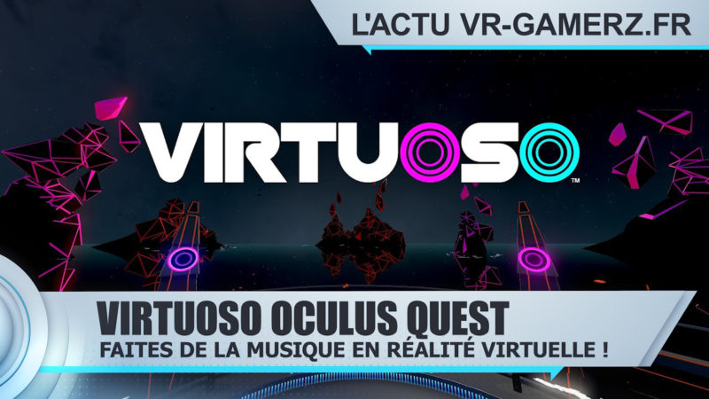 Virtuoso est disponible sur Oculus quest : Faites de la musique en réalité virtuelle !