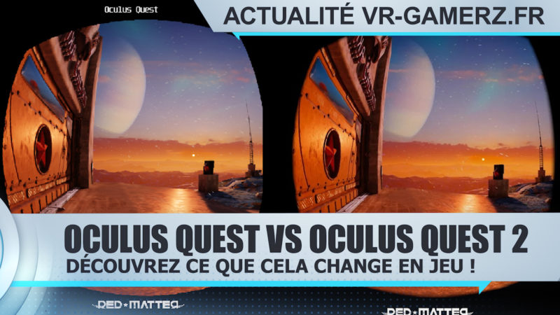 Oculus quest vs Oculus quest 2 : Comparaison des graphismes sur Red matter !
