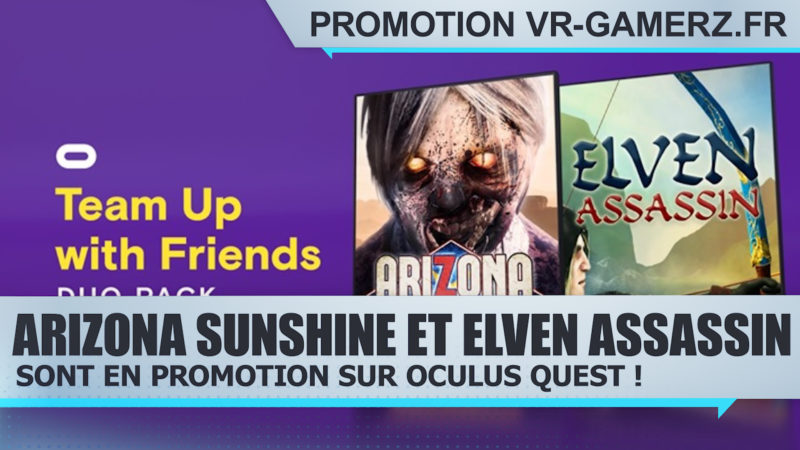 Arizona Sunshine et Elven assassin sont en promotion sur Oculus quest