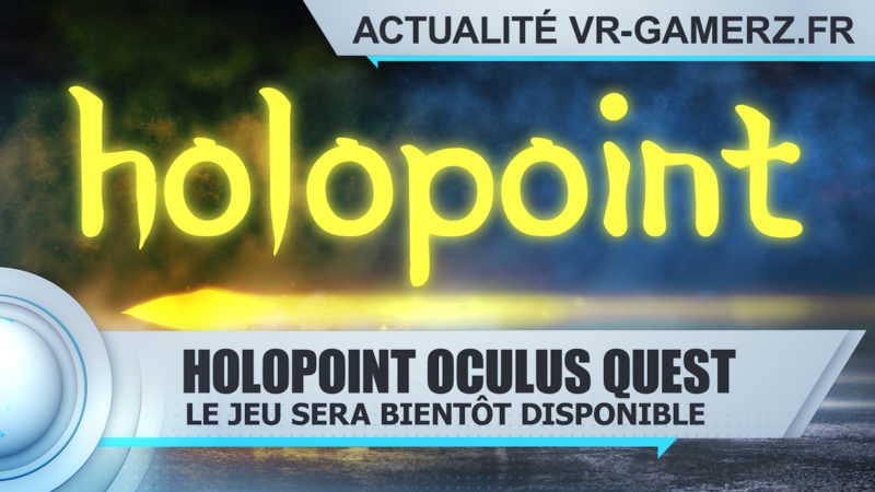 Holopoint sera bientôt disponible sur Oculus quest