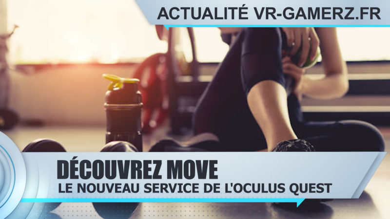 Move le nouveau service de suivi d'activité de l'Oculus quest