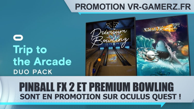 Pinball FX 2 et Premium Bowling sont en promotion sur Oculus quest !