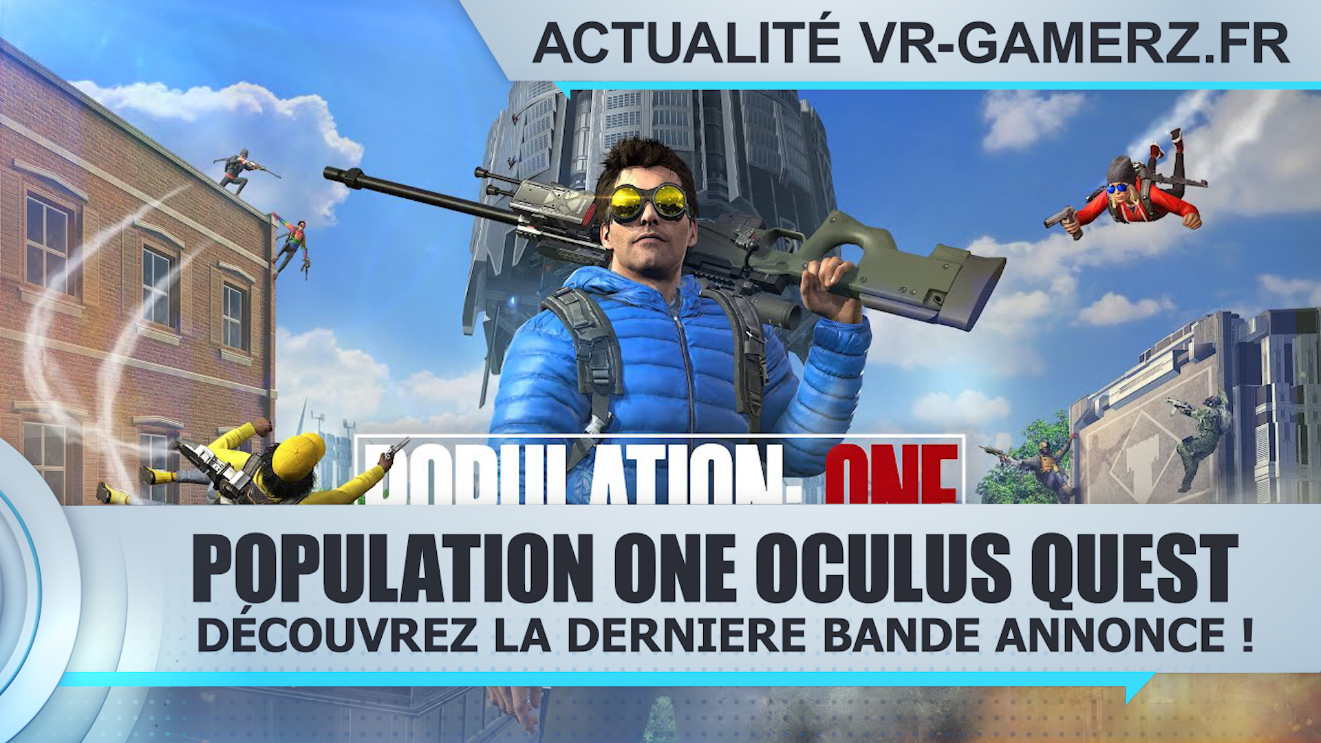 Population One Oculus quest : La sortie approche !