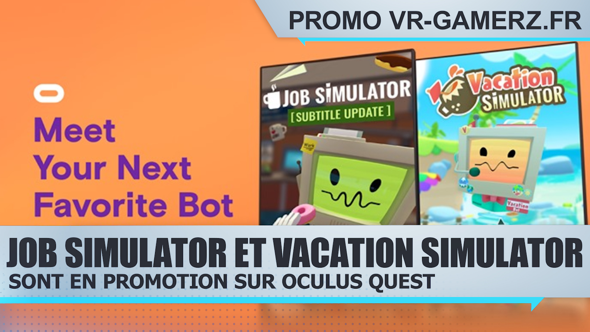 Job simulator et Vacation simulator sont en promotion sur Oculus quest !