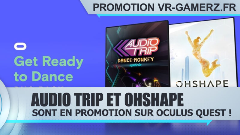 Audio trip et Ohshape sont en promotion sur Oculus quest