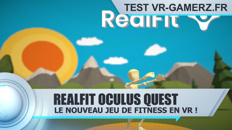 RealFit : Le nouveau jeu de Fitness de l'Oculus quest !