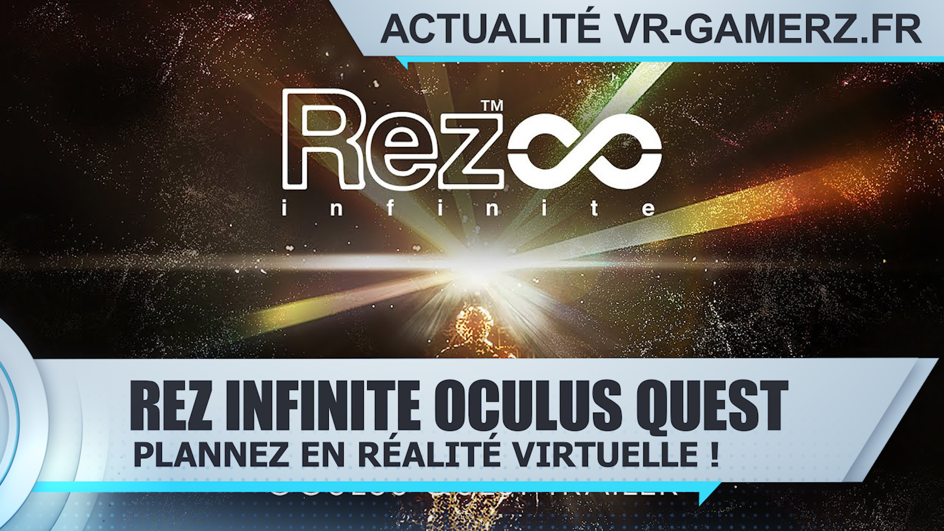 REZ infinite Oculus quest : Plannez en réalité virtuelle !