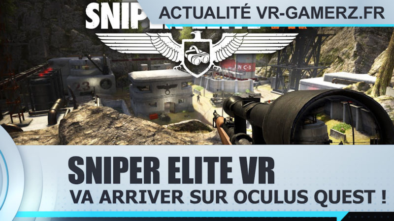 Sniper elite VR Oculus quest : Faites la guerre en réalité virtuelle !