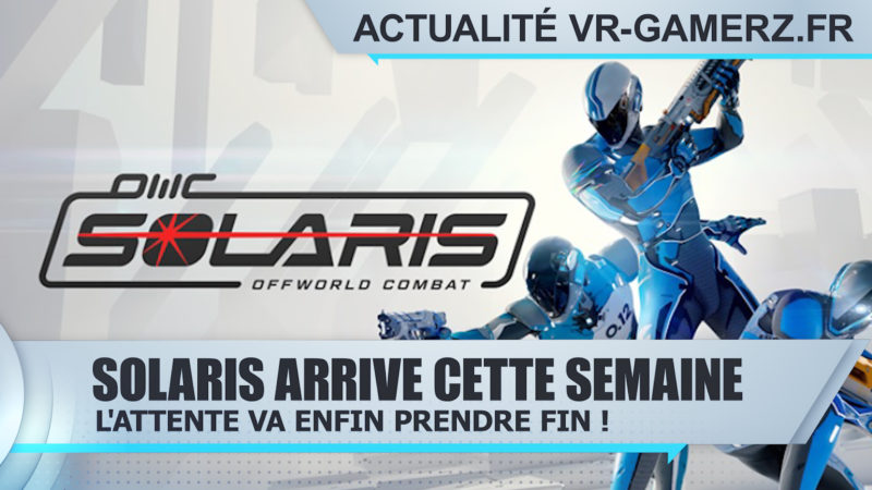 Solaris sera disponible cette semaine sur Oculus quest