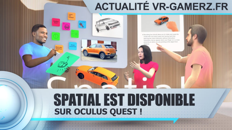 Spatial est disponible sur Oculus quest !