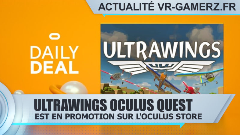 Ultrawings est en promotion sur Oculus quest