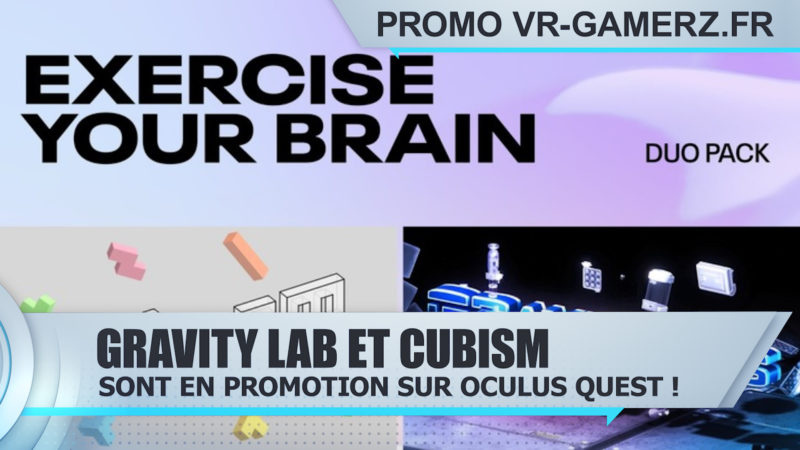 Gravity lab et Cubism sont en promotion sur Oculus quest !
