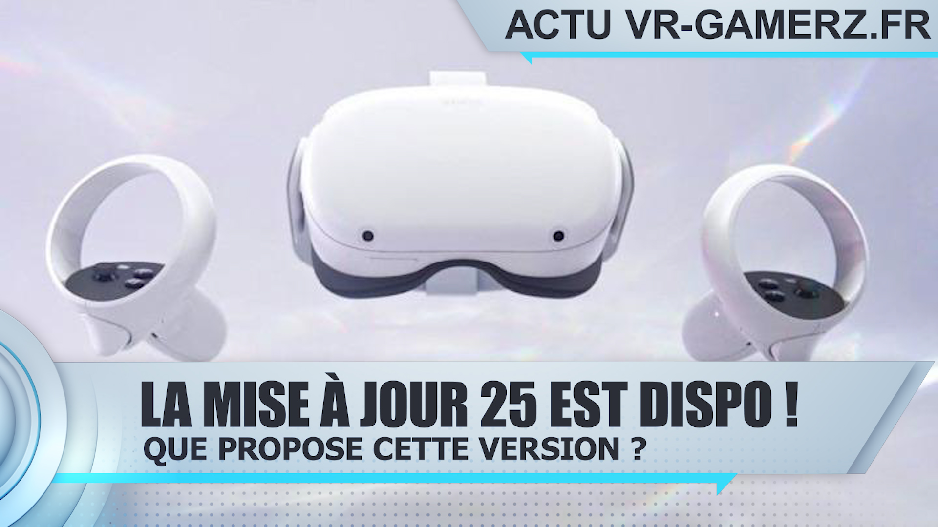 Oculus quest : La mise à jour 25 est disponible !