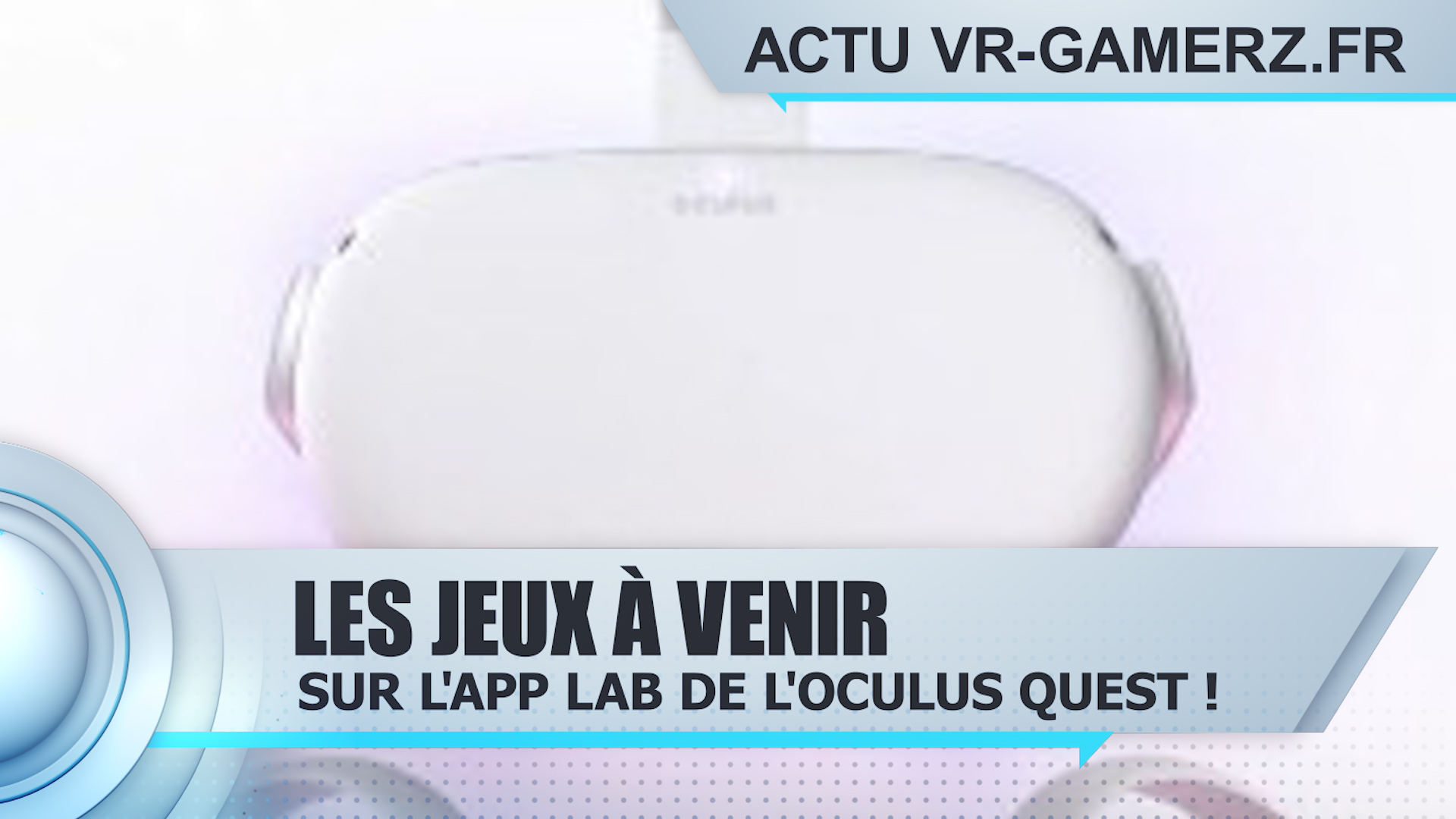 Les jeux à venir sur l'App lab de l'Oculus quest !
