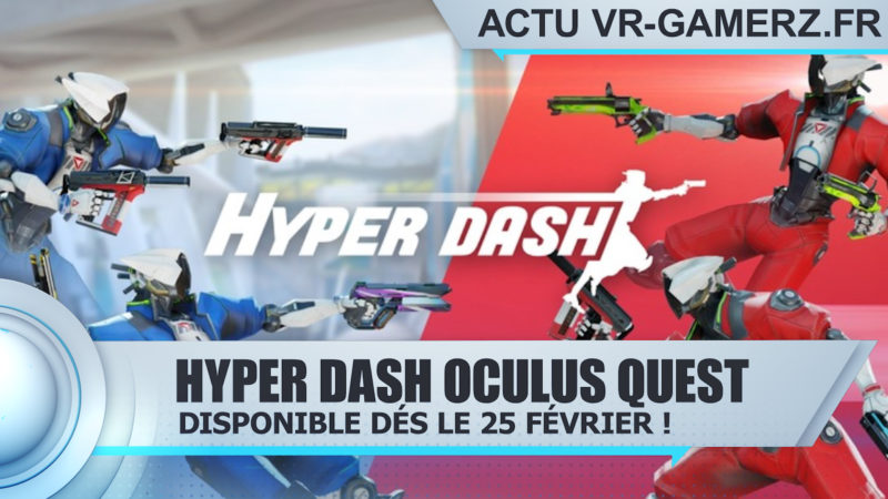 Hyper Dash sortira le 25 Février sur le magasin officiel de l'Oculus quest !