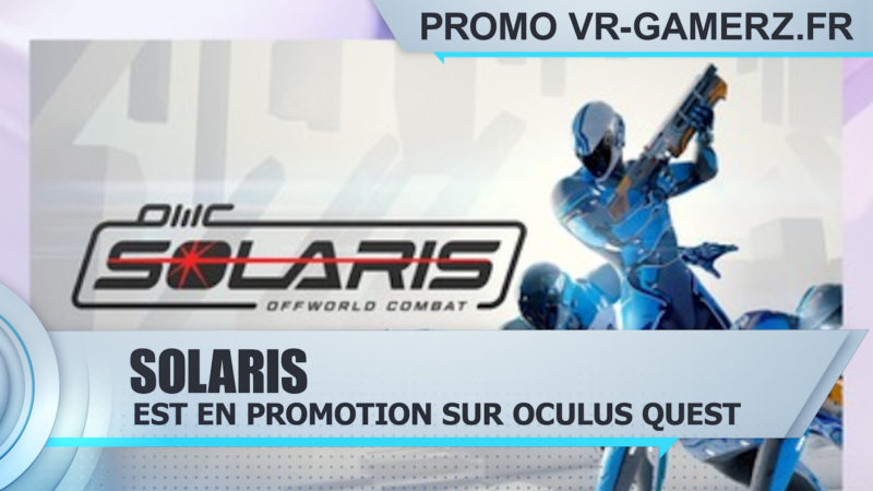 Solaris est en promotion sur Oculus quest !
