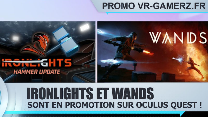 Ironlights et Wands sont en promotion sur Oculus quest !