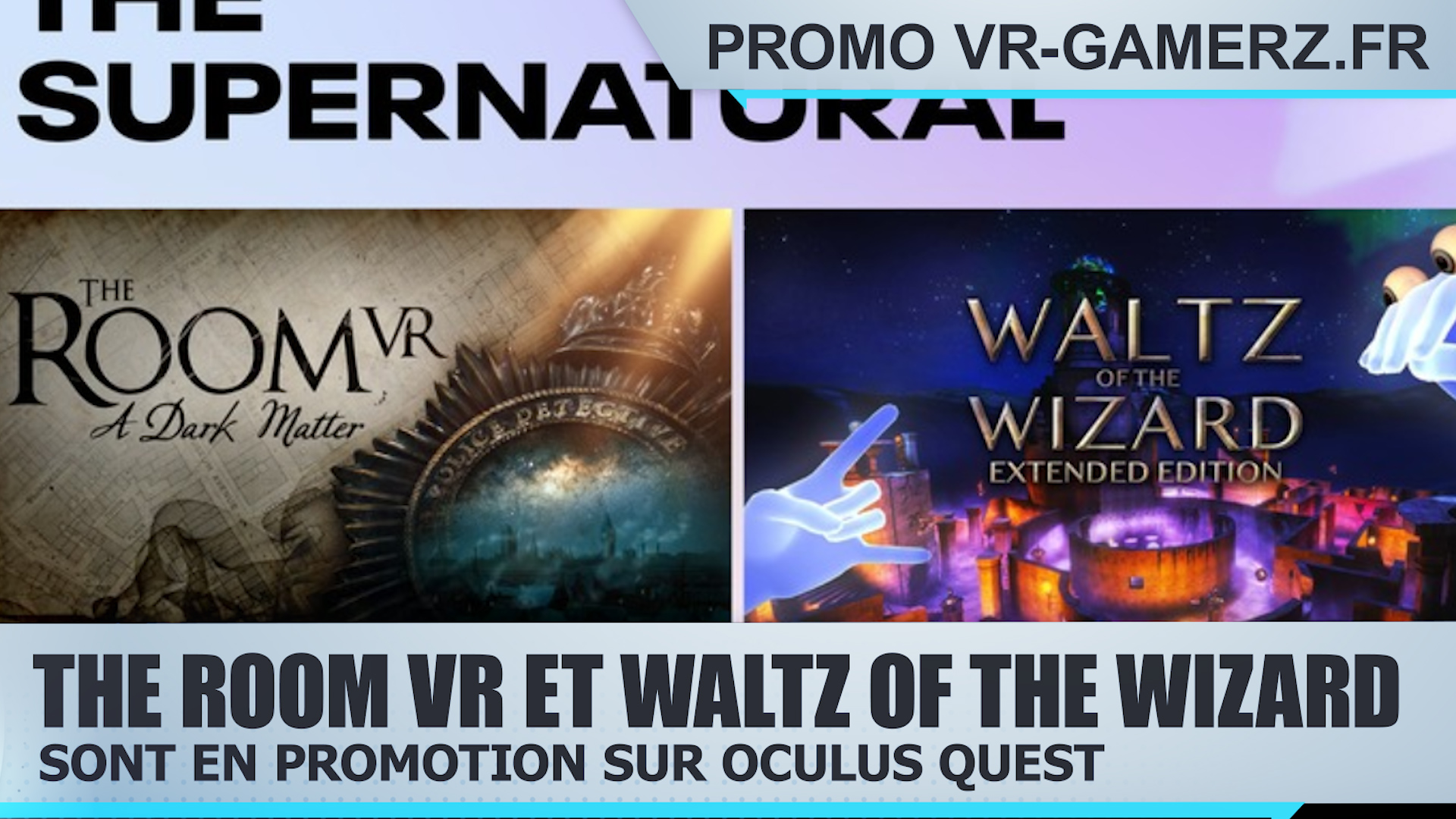 The Room VR et Waltz of The Wizard sont en promotion sur Oculus quest
