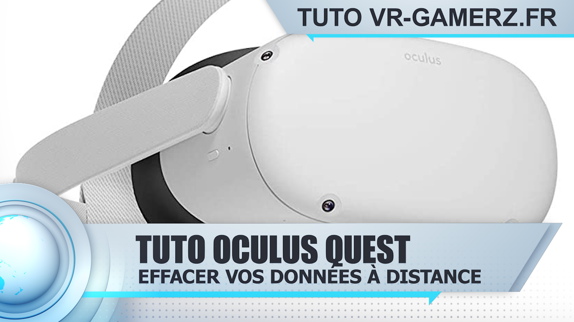 Tuto effacer les données de votre Oculus Quest à distance !