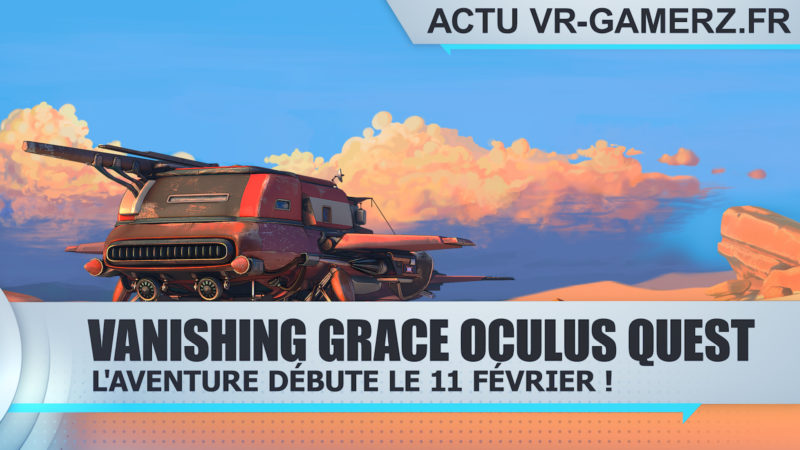 Vanishing Grace sortira le 11 Février sur Oculus quest !