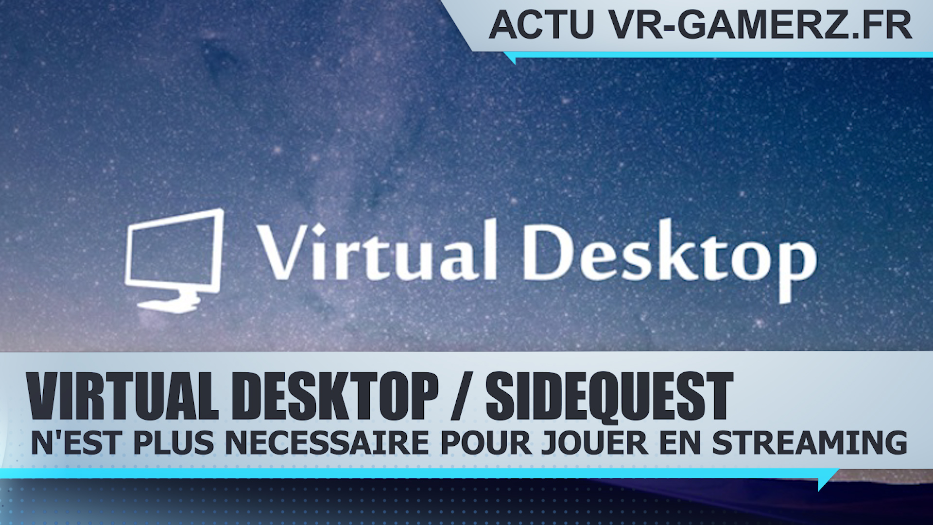 Virtual desktop propose le jeu en streaming sans Sidequest !